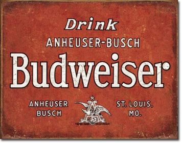 Tin Sign - DRINK ANHEUSER-BUSCH Budweiser