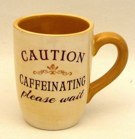 Coffee Mug "Caution Caffeinating Please Wait"